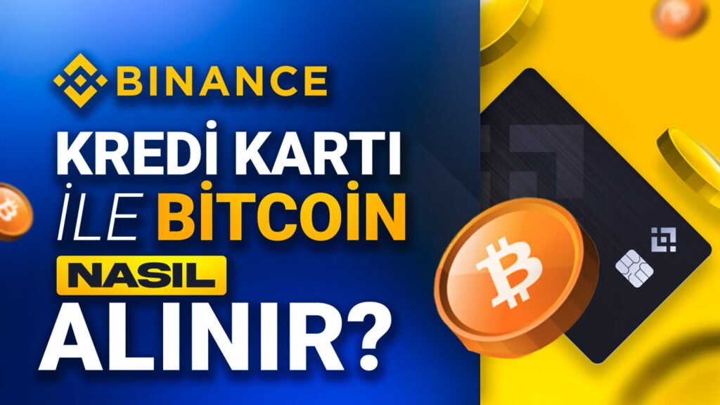 Binance’te Kredi Kartı ile Bitcoin Nasıl Alınır